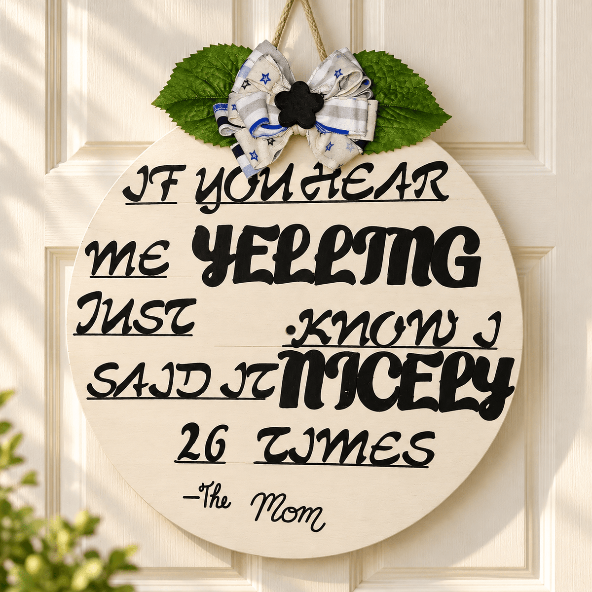 If you hear me yelling round door sign handmade Busy mama 4